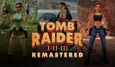Tomb Raider 1-3’ün 2024 remasterları mükemmel fiyatıyla öne çıkıyor