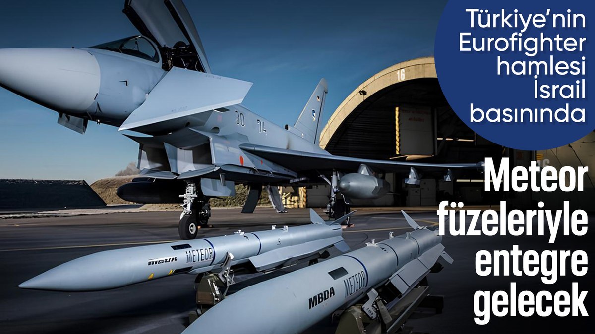 Türkiye’nin Eurofighter Typhoon hamlesi İsrail basınının gündeminde